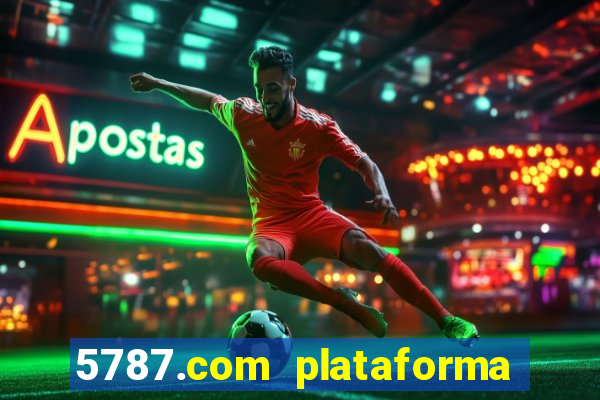 5787.com plataforma de jogos